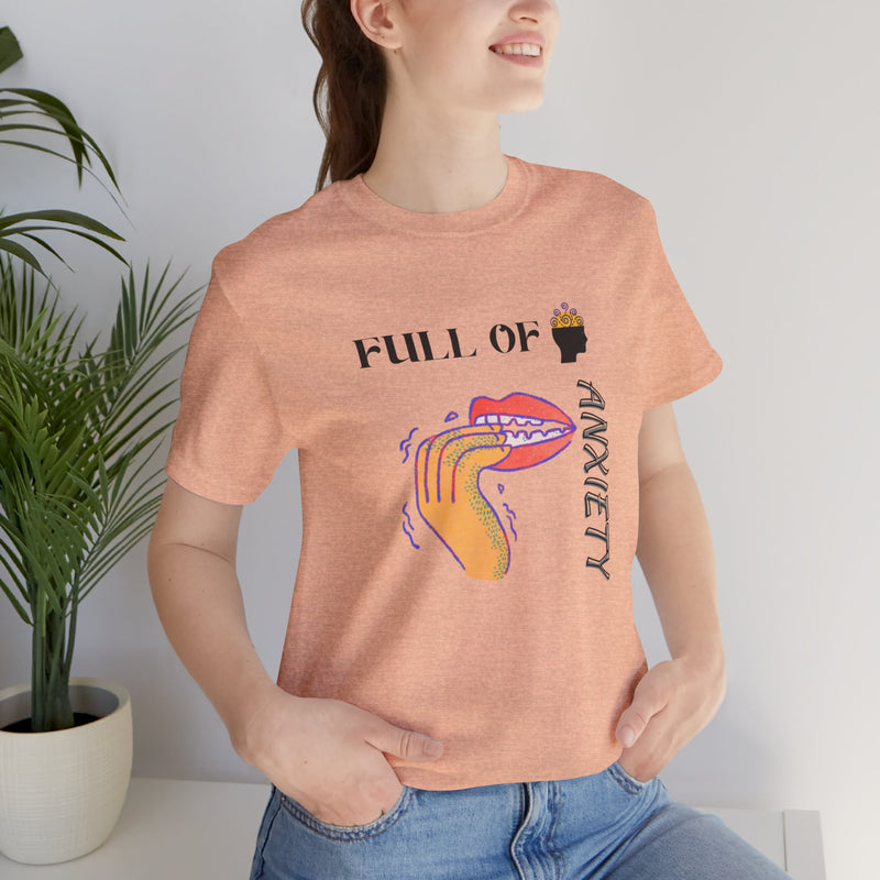 Full Of Anxiety Unisex Jersey Short Sleeve Tee