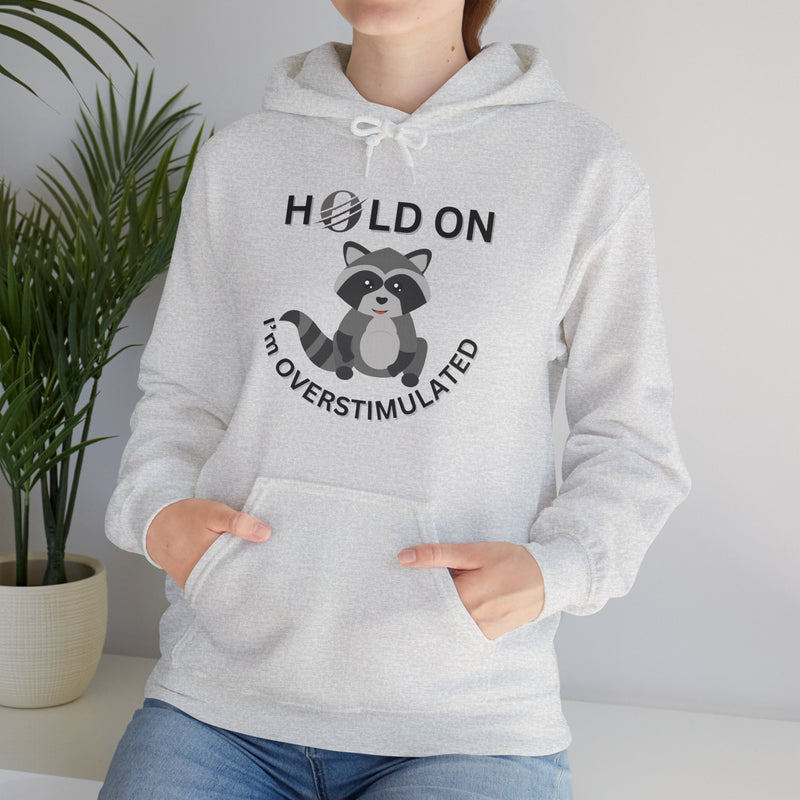 Hold On I'm Overstimulated Unisex Heavy Blend™ Hooded Sweatshirt