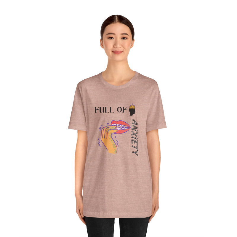 Full Of Anxiety Unisex Jersey Short Sleeve Tee
