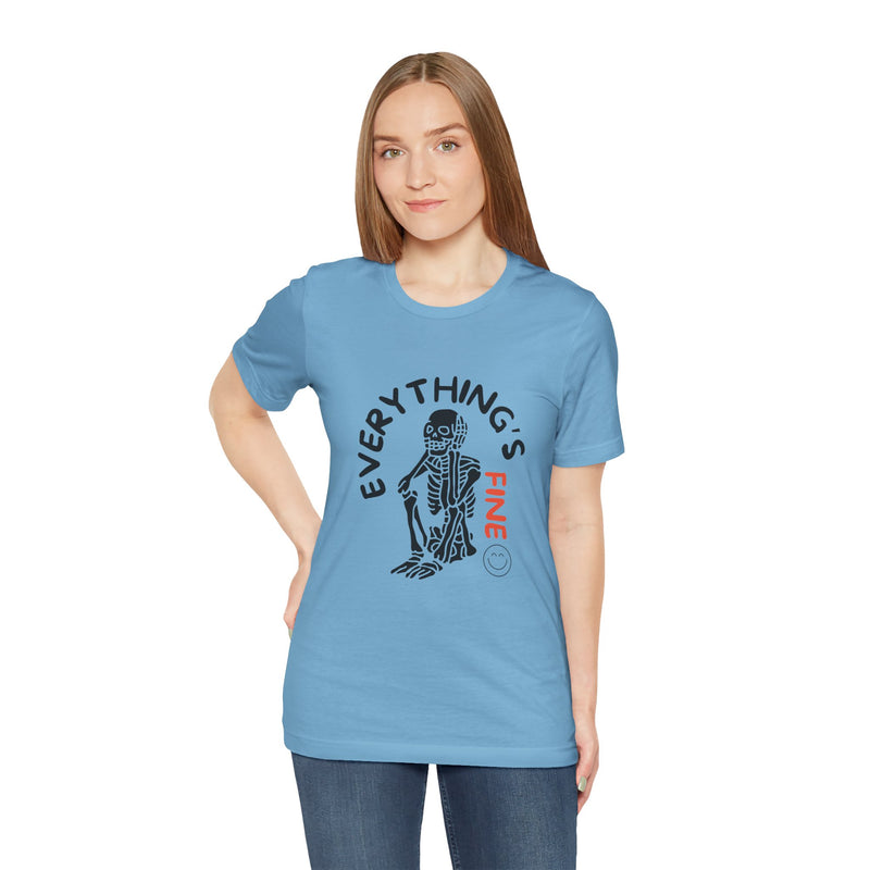 Everything's Fine Unisex Jersey Short Sleeve Tee