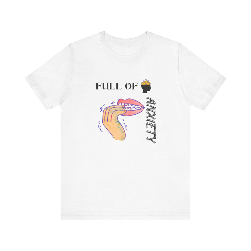 Full Of Anxiety Unisex Jersey Short Sleeve Tee