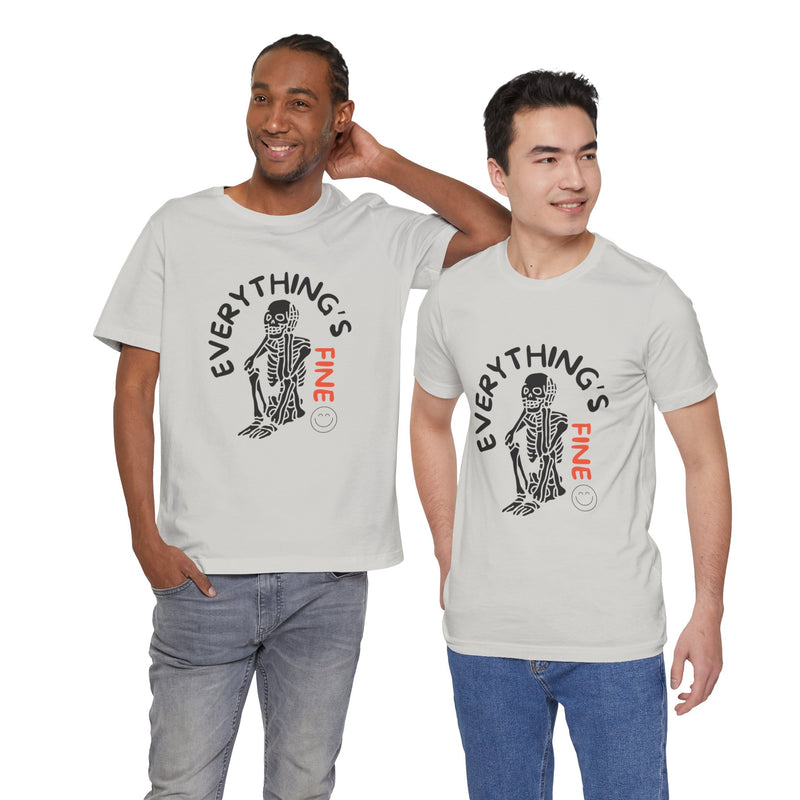 Everything's Fine Unisex Jersey Short Sleeve Tee