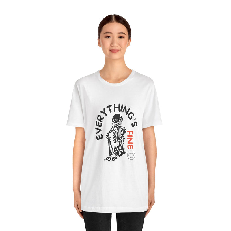 Everything's Fine Unisex Jersey Short Sleeve Tee