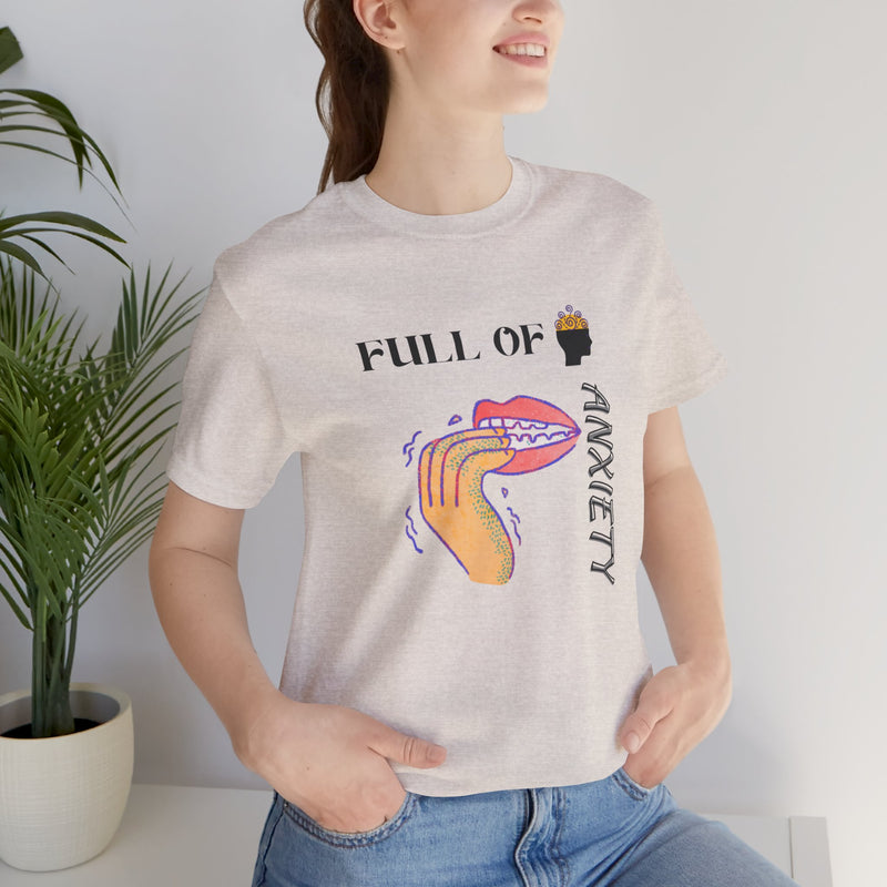Full Of Anxiety Unisex Jersey Short Sleeve Tee