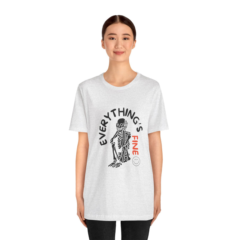 Everything's Fine Unisex Jersey Short Sleeve Tee